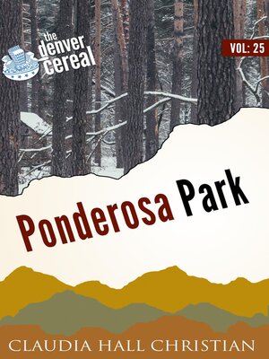 cover image of Ponderosa Park, Denver Cereal Volume 25